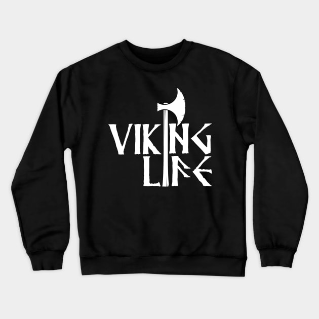 Viking Life Crewneck Sweatshirt by Illustratorator